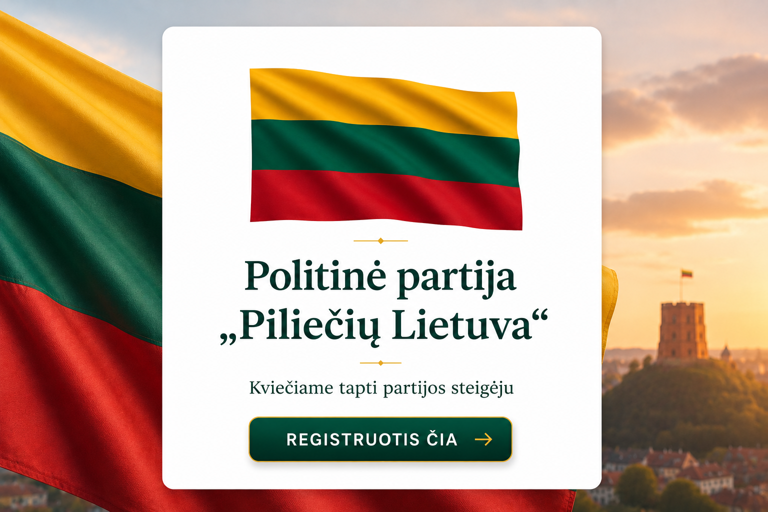 Politinė partija „Piliečių Lietuva“. Kviečiame tapti partijos steigėju.